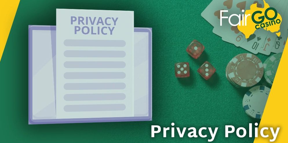 Privacy Policy of Fair Go Casino Official Website
